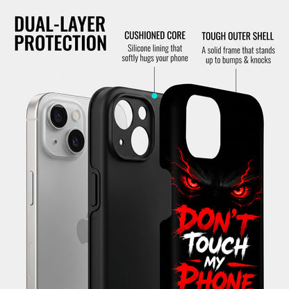 iPhone 15 5G Don't Touch My Phone Protective Case